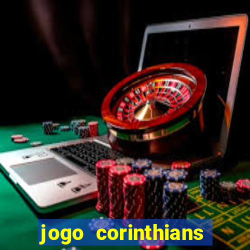 jogo corinthians hoje futemax